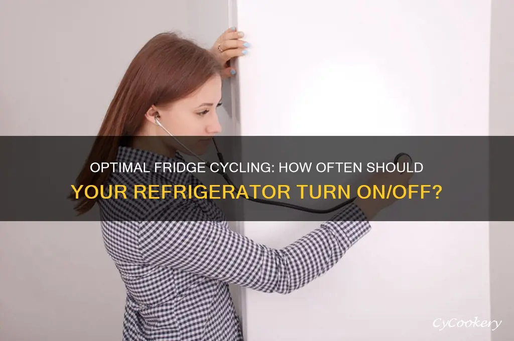 how often should a refrigerator turn on and off