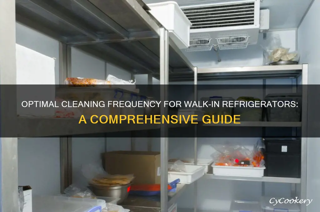 how often should a walk in refrigerator be cleaned