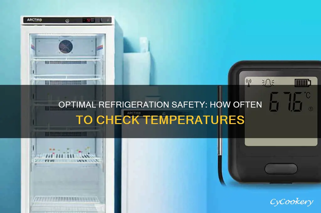 how often should temperatures on refrigeration be checked