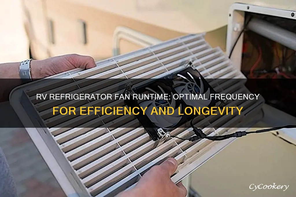how often should the refrigerator fan run in rv
