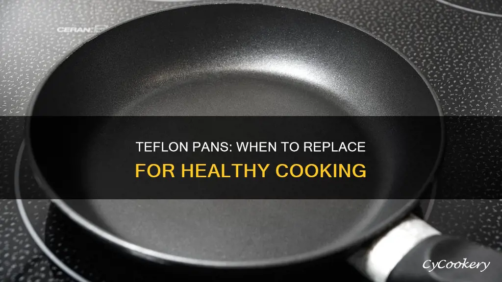 how often should you replace teflon pans