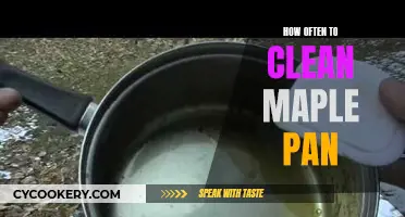 Cleaning Maple Pan: How Often Should You Do It?