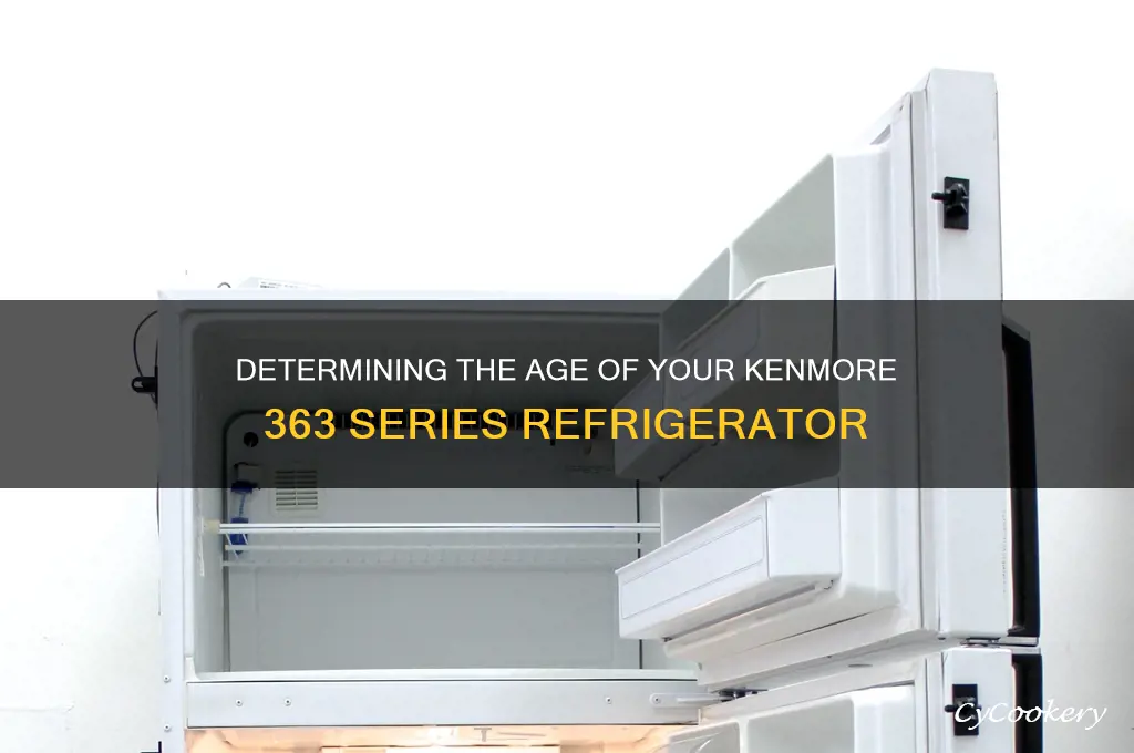 how old is my kenmore refrigerator 363 series