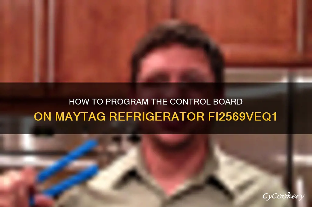 how program control board on maytag refrigerator fi2569veq1