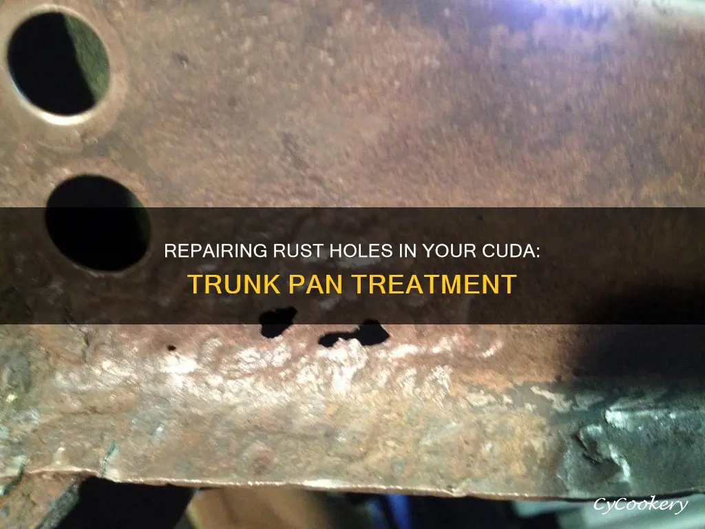 how repait rust hole in trumk pan on cuda