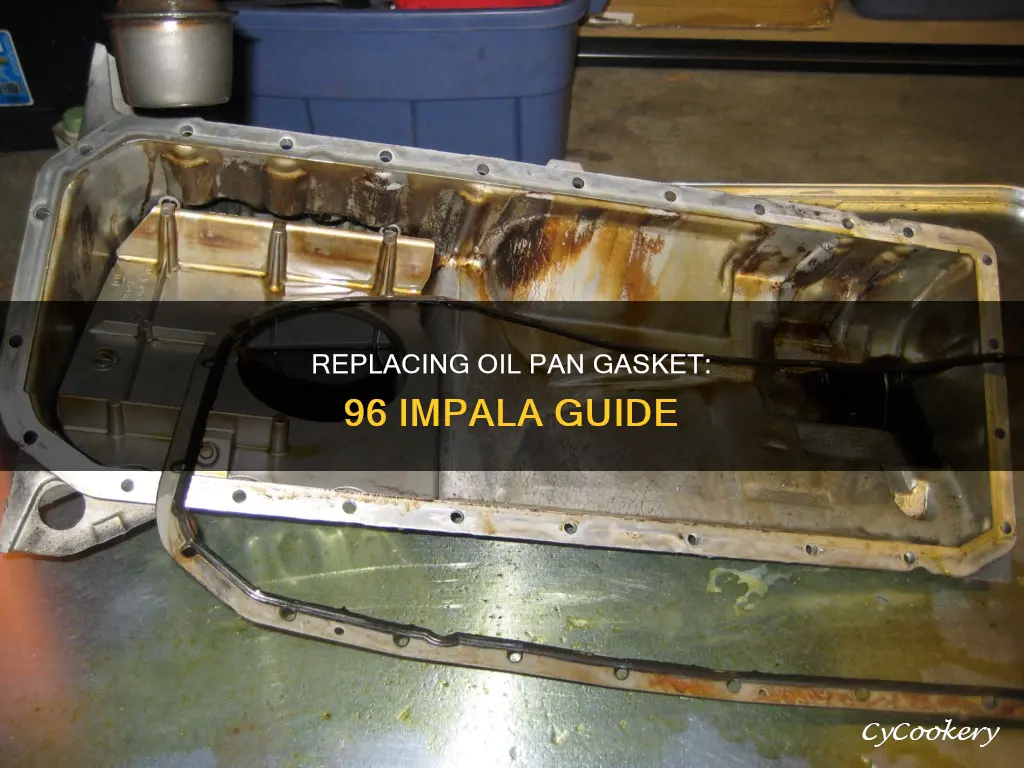 how replace 96 impala oil pan gasget