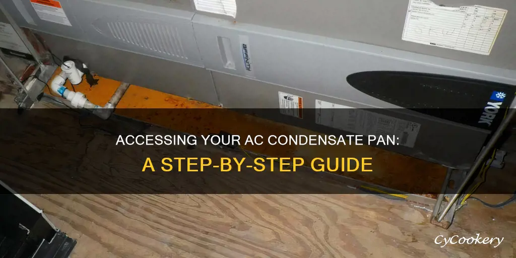 how ro access your ac condensate pan