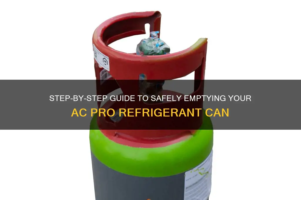 how ro empty ac pro refrigerant can