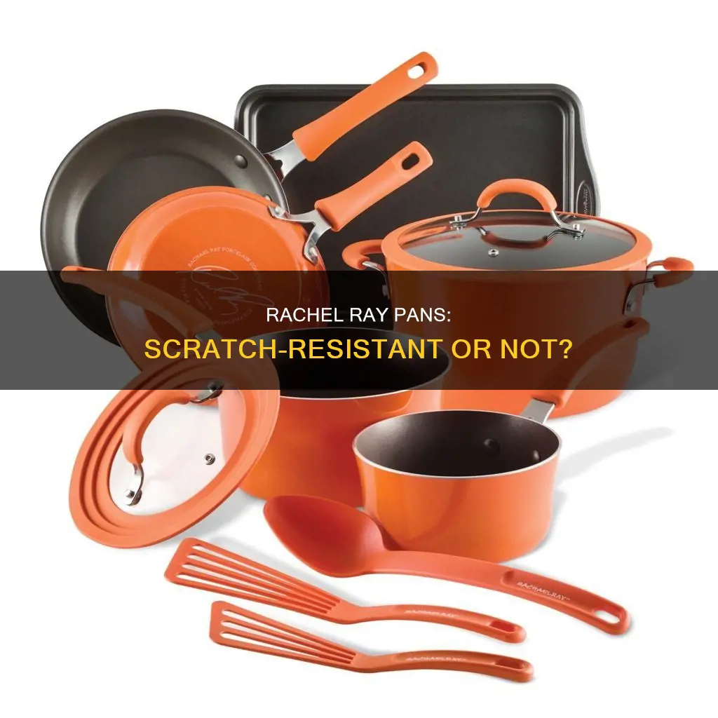 how scratch resistent are rachel ray pans
