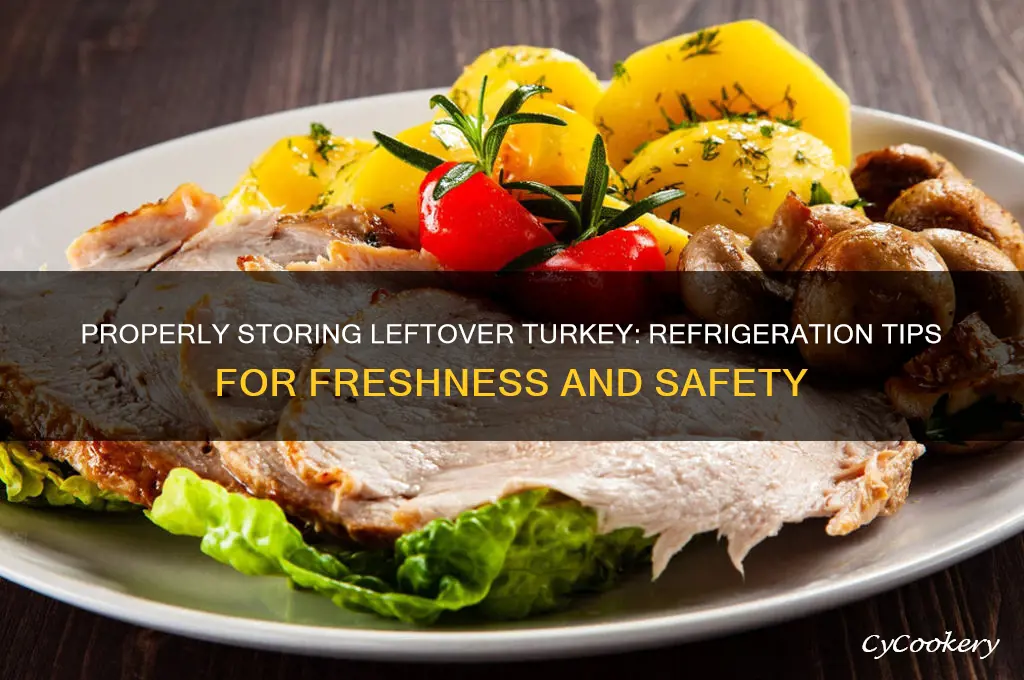 how should left over turkey be kept in refrigerator