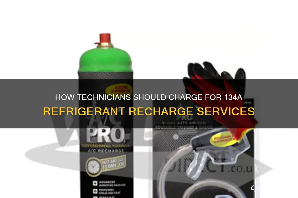 how should technician charge to recharge 134a refrigerant