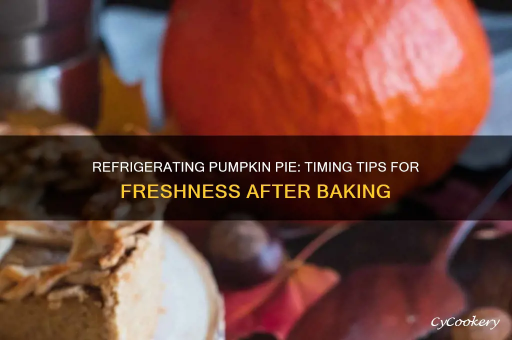 how soon after baking can you refrigerate pumpkin pie