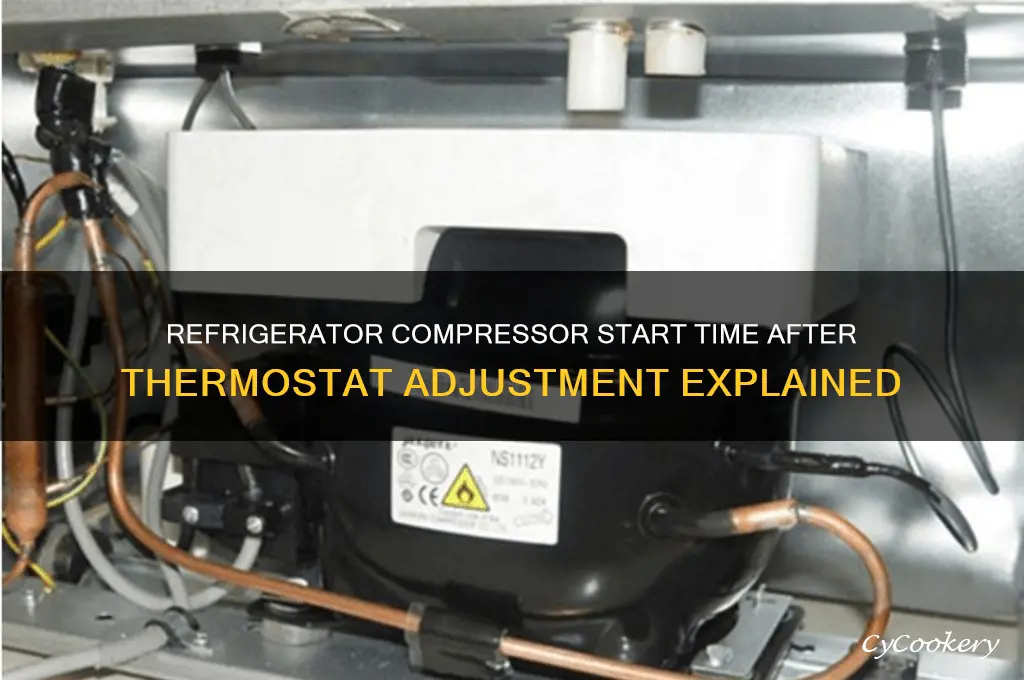 how soon after refrigerator thermostat increase should compressor start