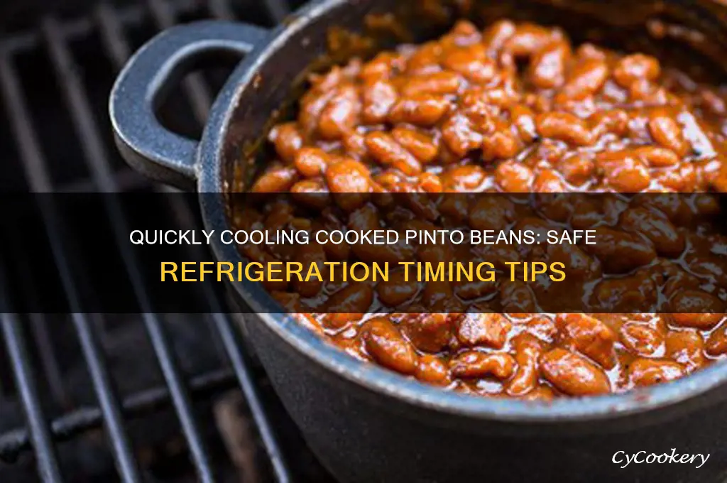 how soon can i put cooked pinto beans in refrigerator