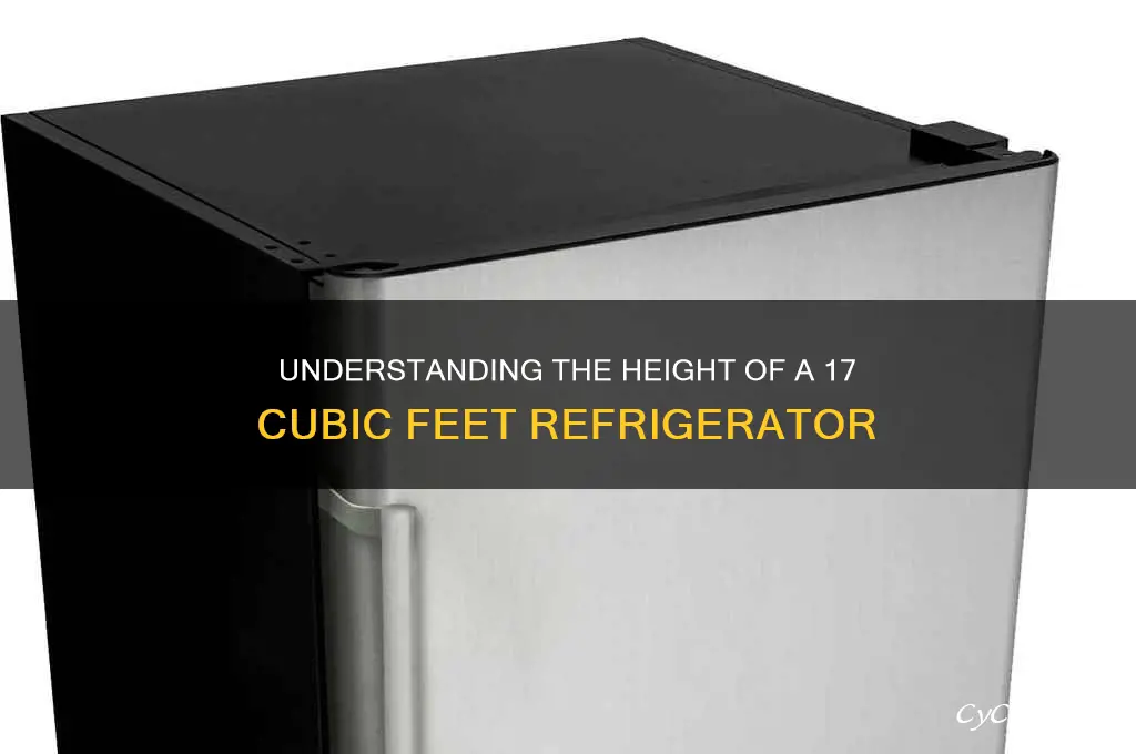 how tall is 17 cubic feet refrigerator