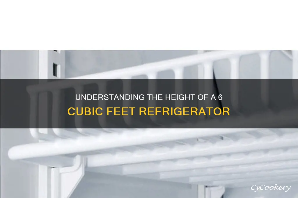 how tall is 6 cubic feet refrigerator