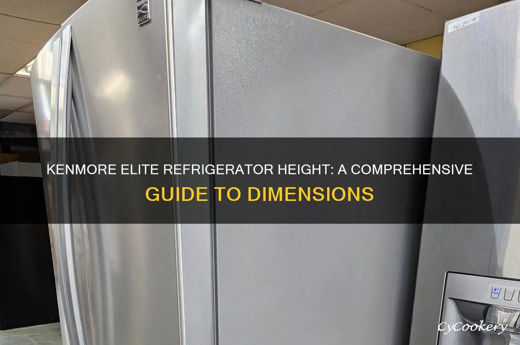 how tall is a kenmore elite refrigerator