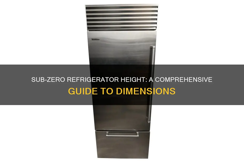 how tall is a sub zero refrigerator