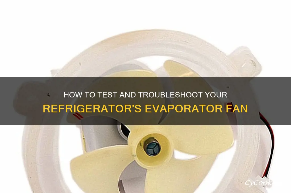 how test an evaporator fan refrigerator work
