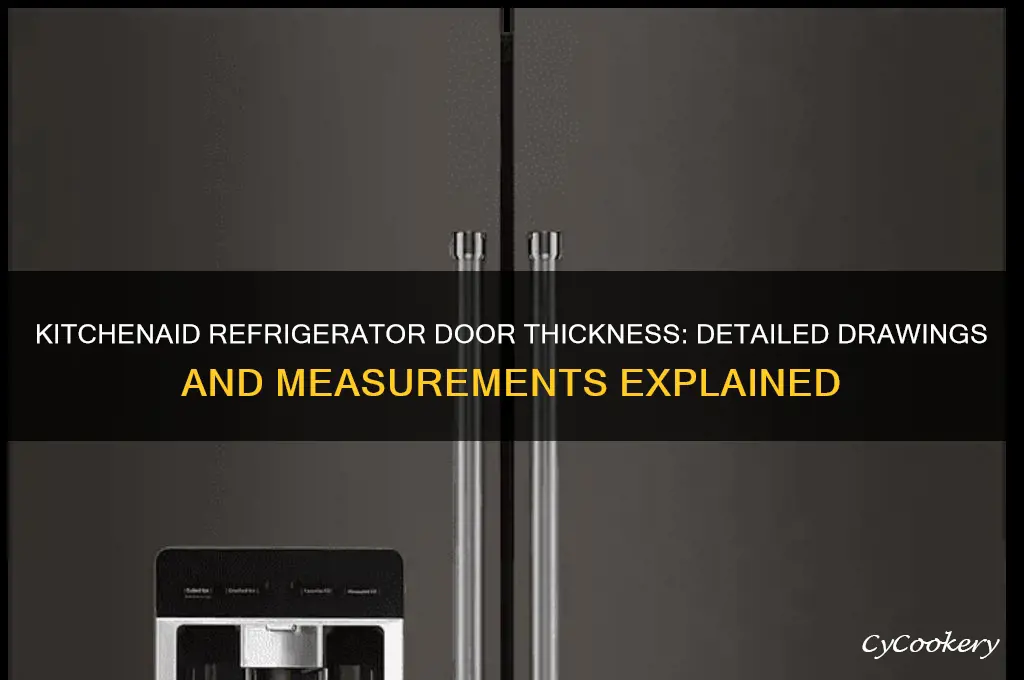 how thick is a kitchenaid refrigerator door drawings