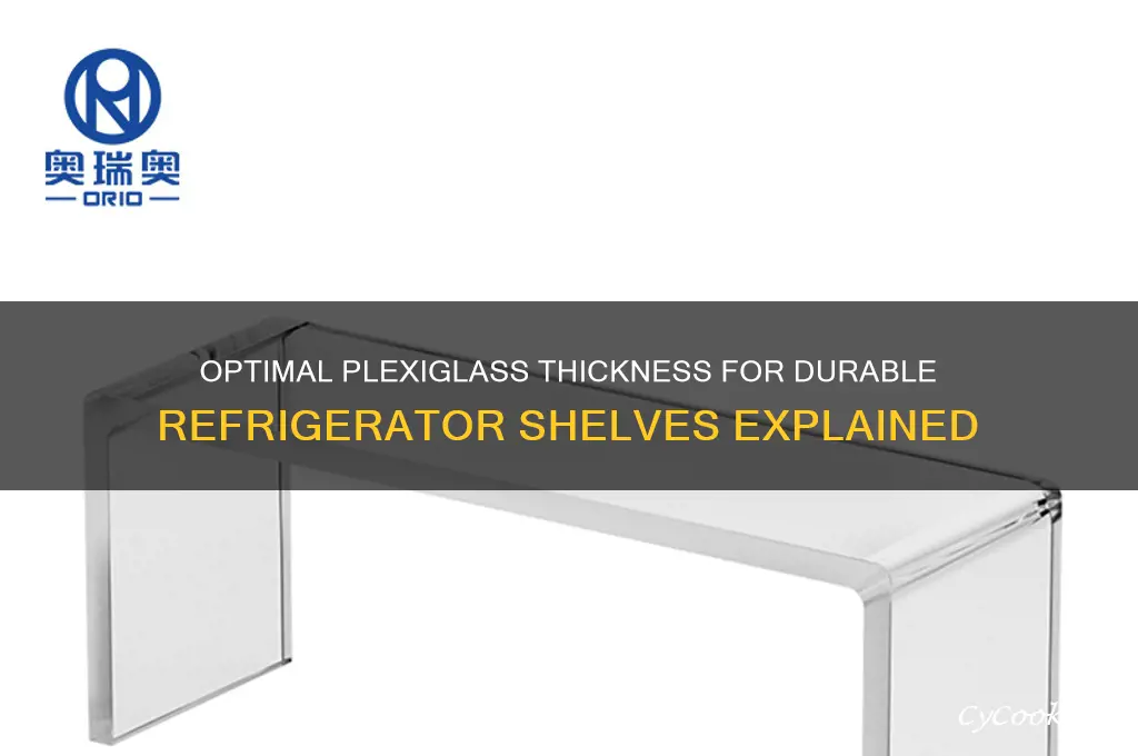 how thick is plexiglass for refrigerator shelves