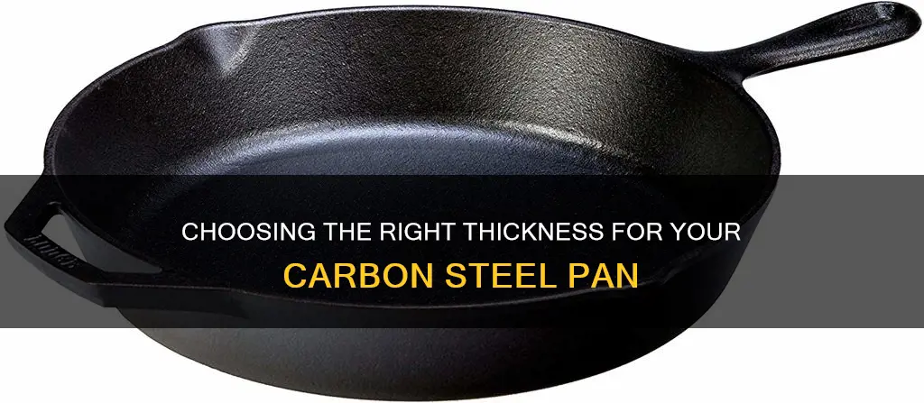 how thick should a carbon steel pan be