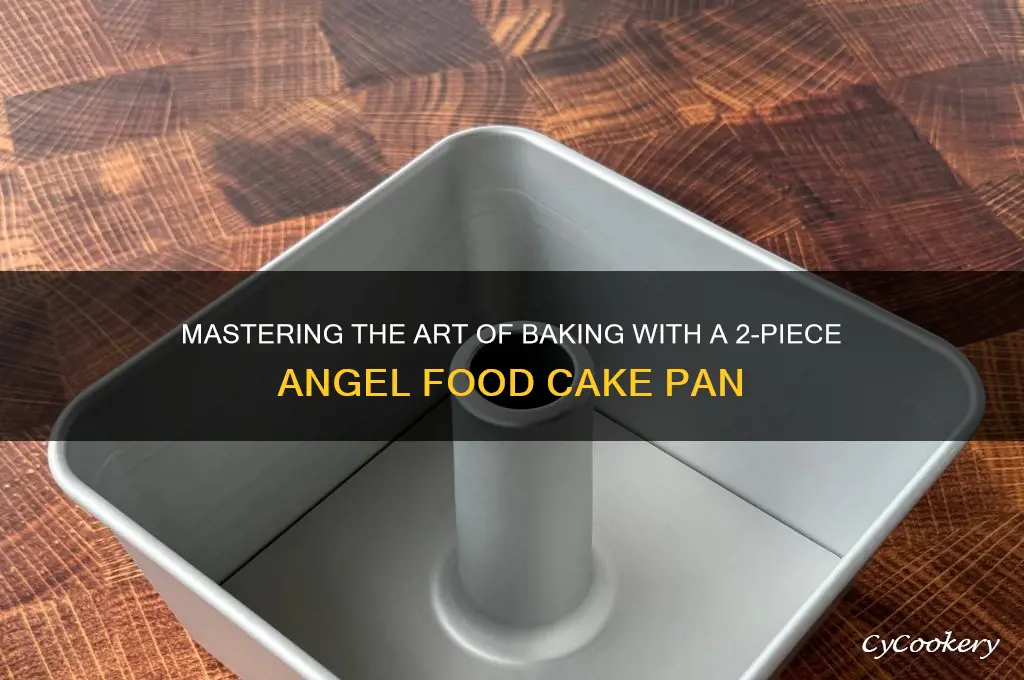how ti use 2 piece angel food cake pan