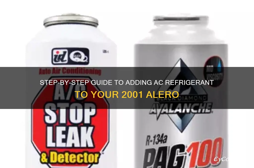 how to add ac refrigerant to alero 01