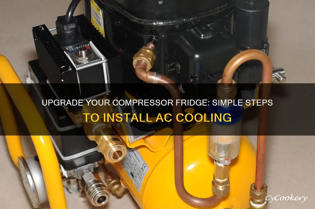 how to add ac to a compressor refrigerator