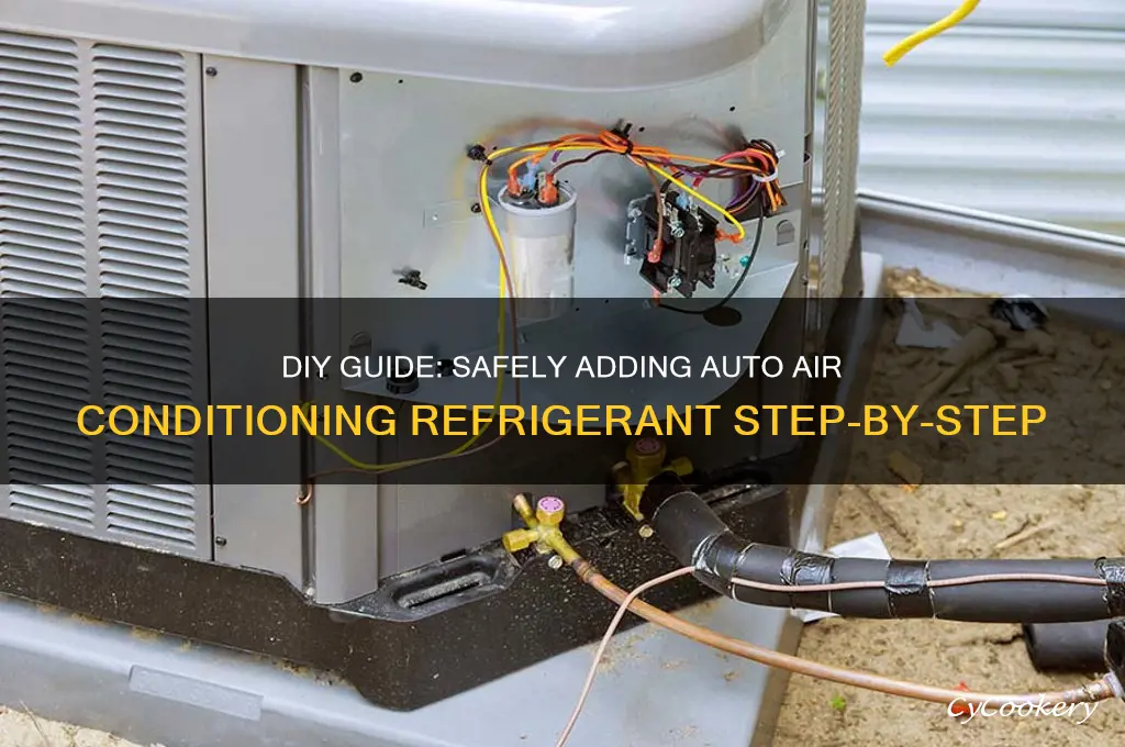 how to add auto air conditioning refrigerant