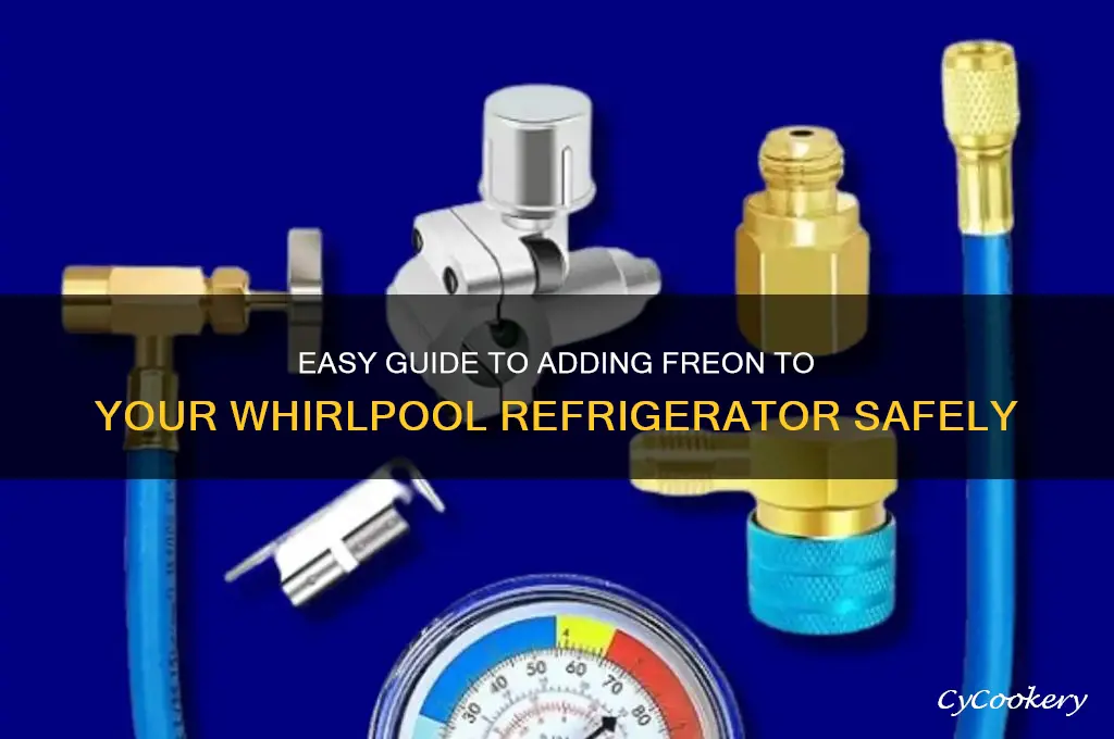 how to add freon to a whirlpool refrigerator