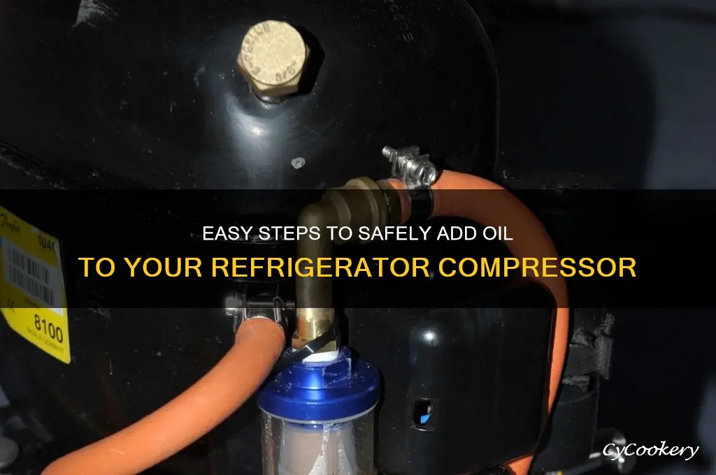 how to add oil to a refrigerator compressor