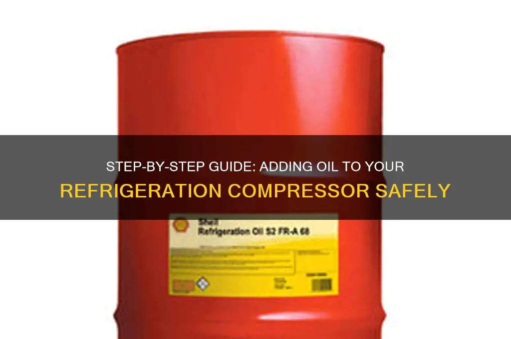how to add oil to refrigeration compressor