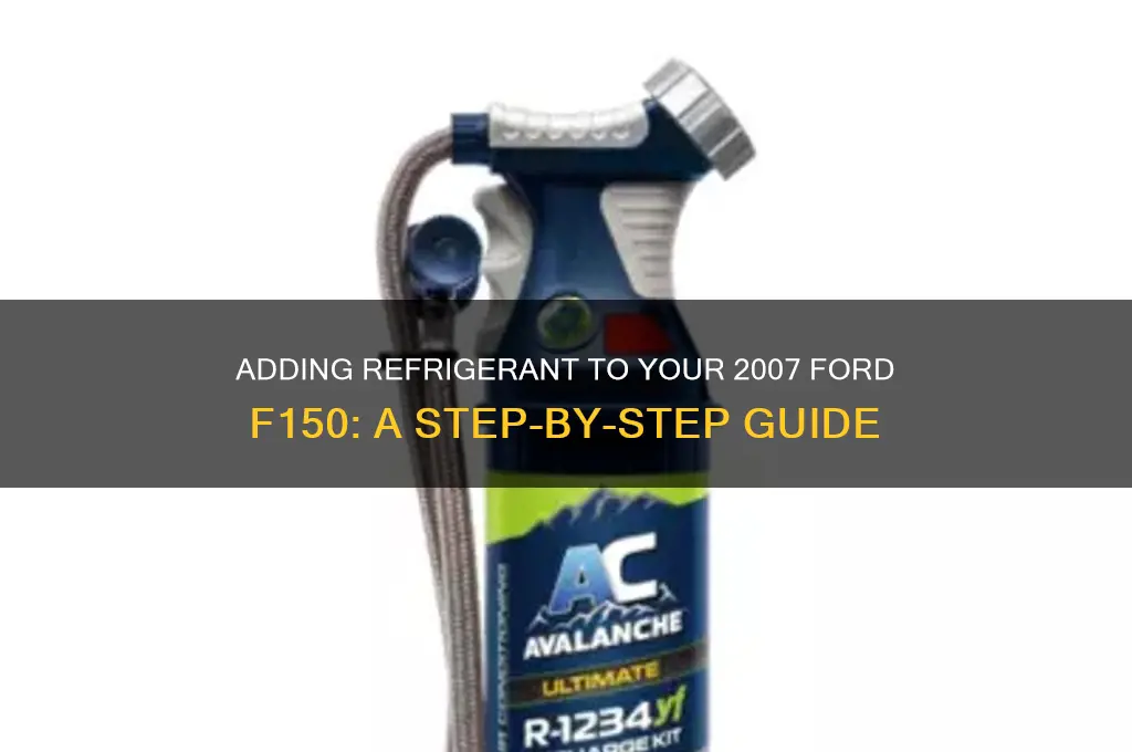 how to add refrigerant to 07 f150