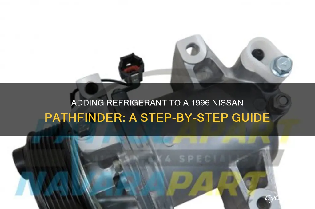 how to add refrigerant to 1996 nassin path finder