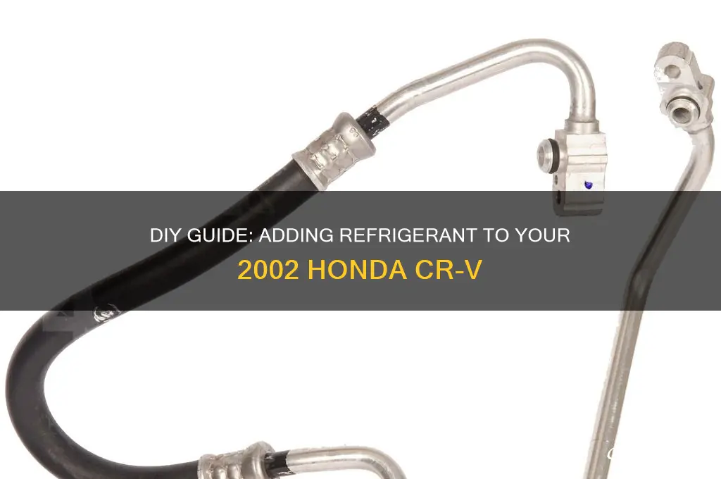 how to add refrigerant to 2002 honda crv