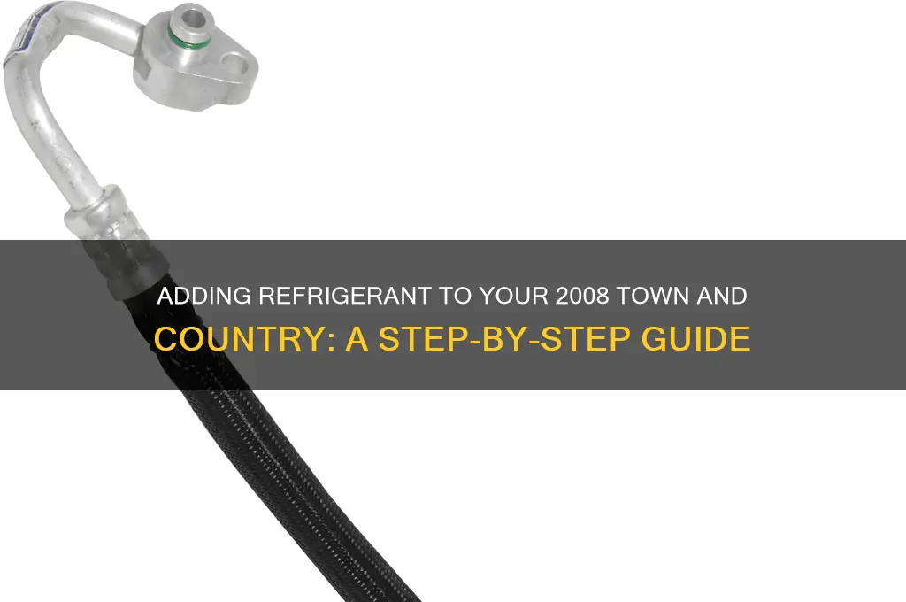 how to add refrigerant to 2008 town and country