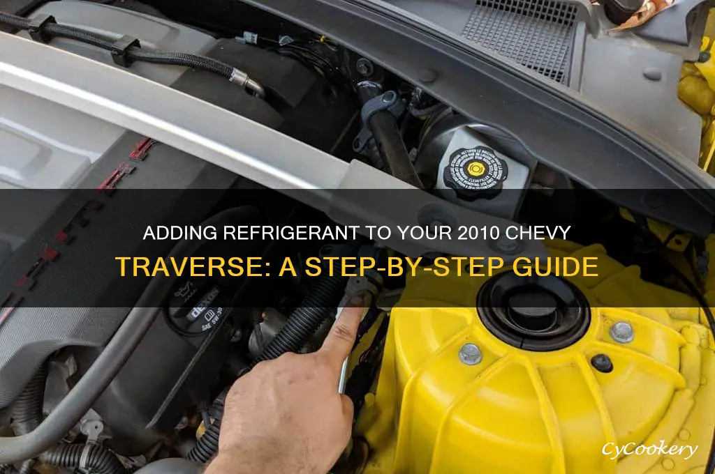 how to add refrigerant to 2010 chevy traverse