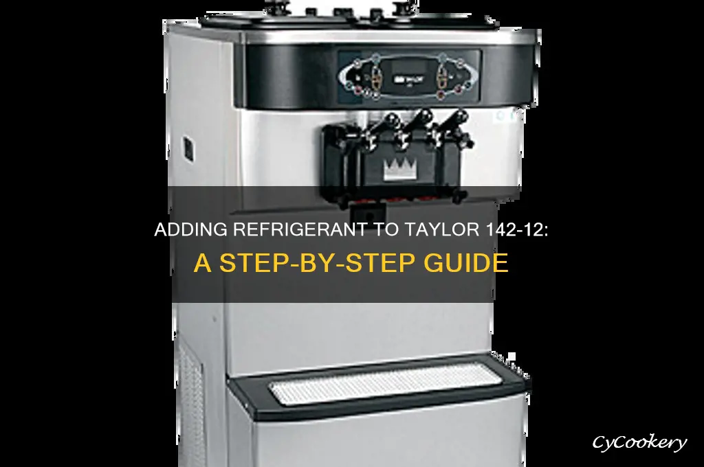 how to add refrigerant to a taylor 142-12