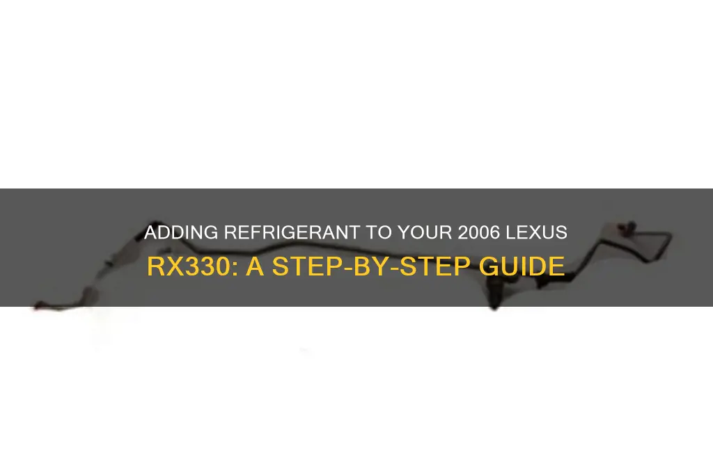 how to add refrigerant to my 2006 lexus r330