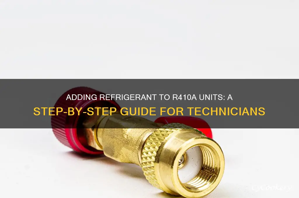 how to add refrigerant to r410a unit