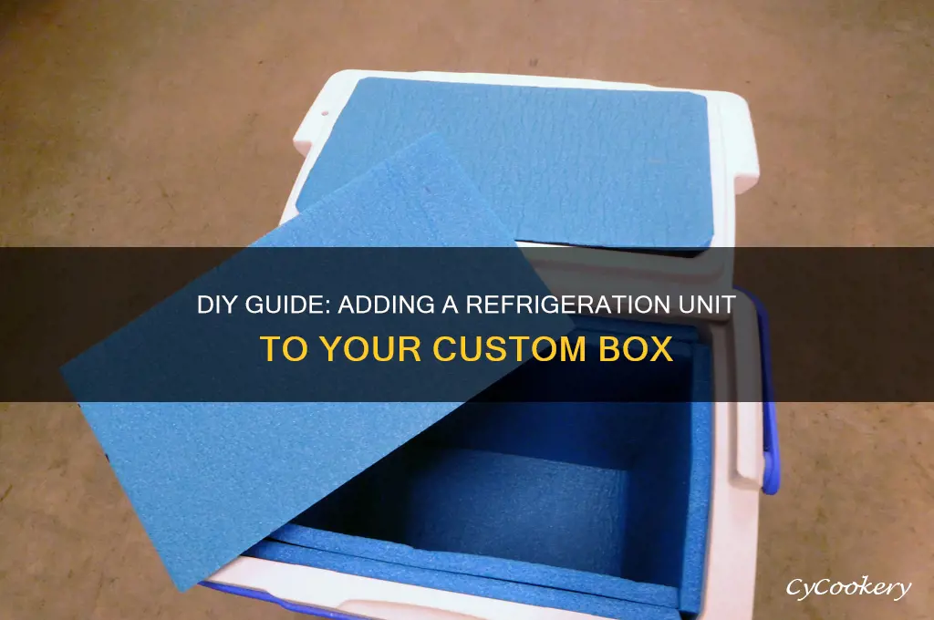 how to add refrigeration unit to box
