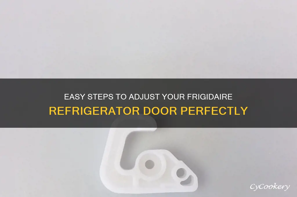 how to adjust a door on a frigidaire refrigerator