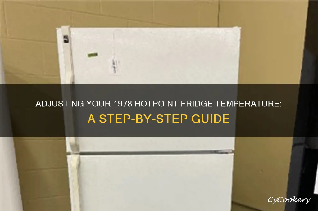 how to adjust a hotpoint refrigerator temperature in 1978