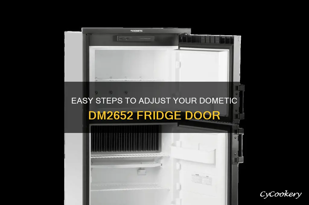 how to adjust dometic dm2652 refrigerator door