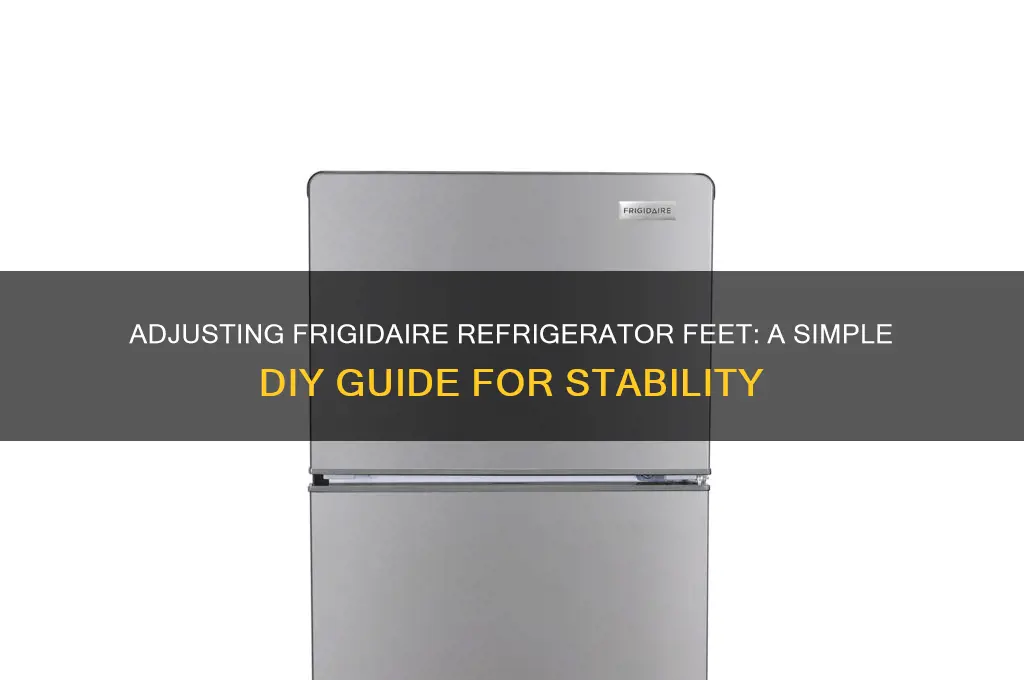 how to adjust feet on frigidaire refrigerator