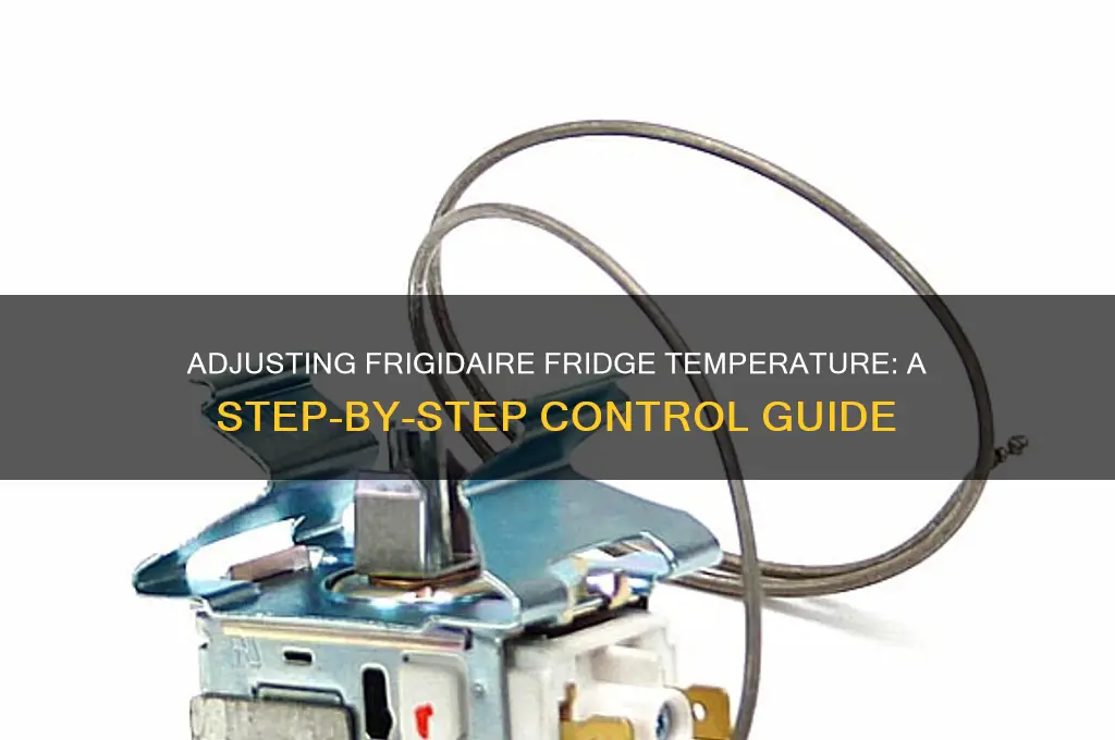 how to adjust frigidaire refrigerator temperature control