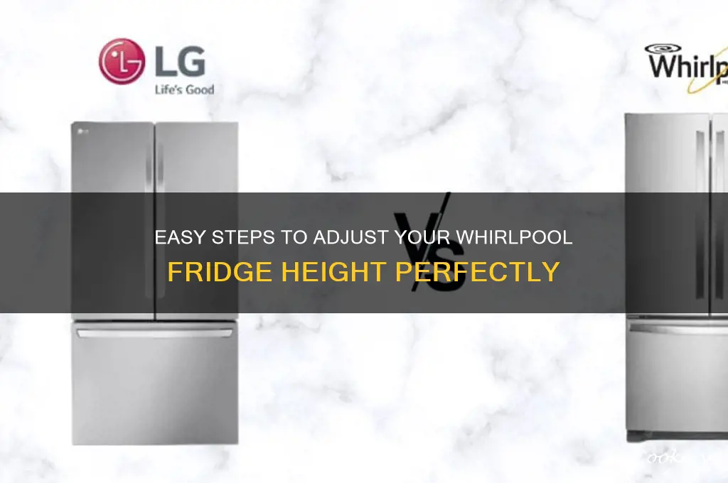 how to adjust height on whirlpool refrigerator