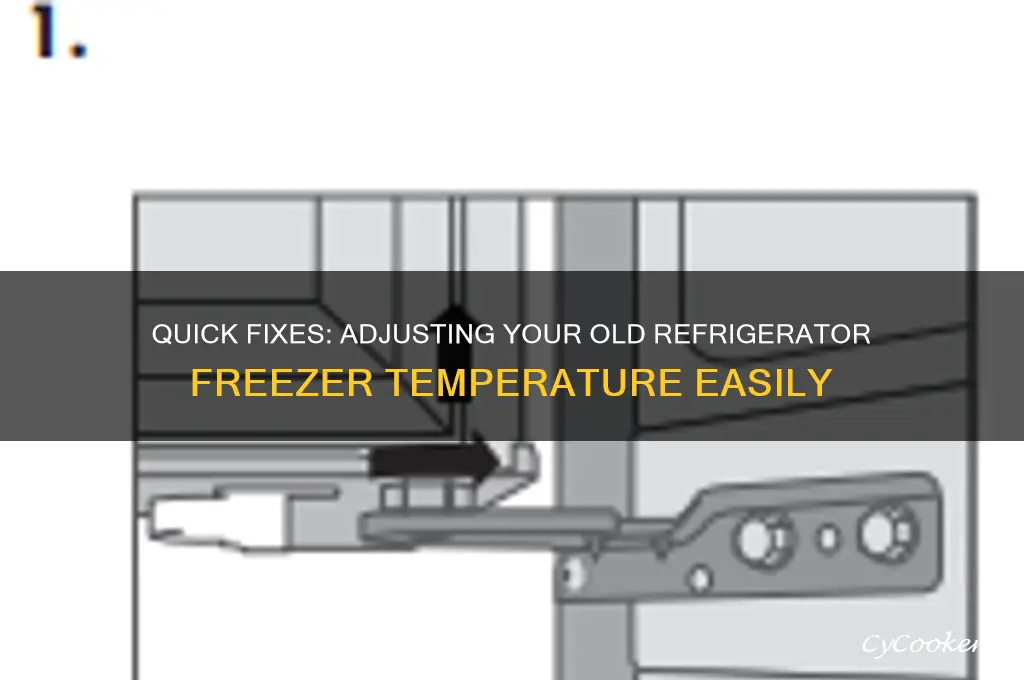 how to adjust old refrigerator freezer temperature