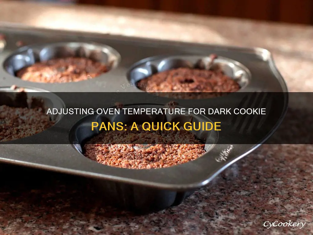how to adjust oven temp for dark cookie pan